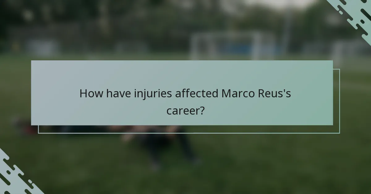 How have injuries affected Marco Reus's career?
